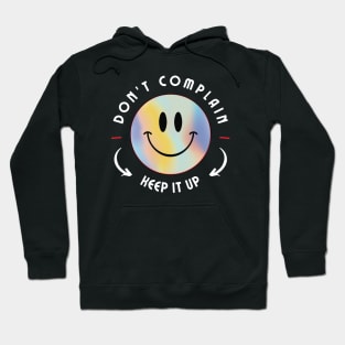 Don't complain keep it up Hoodie